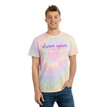 Load image into Gallery viewer, &quot;Dream Again&quot; Tie-Dye Tee
