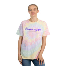 Load image into Gallery viewer, &quot;Dream Again&quot; Tie-Dye Tee
